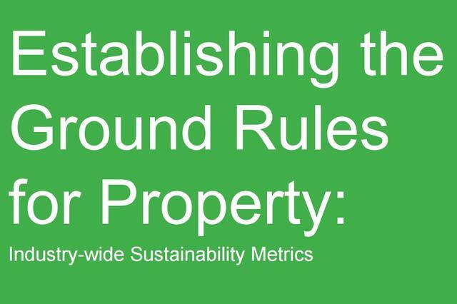 Establishing the Ground Rules for Property: Industry-Wide Sustainability Metrics